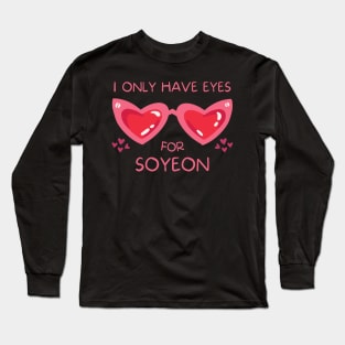 I Only Have Eyes For Soyeon (G)I-dle Long Sleeve T-Shirt
